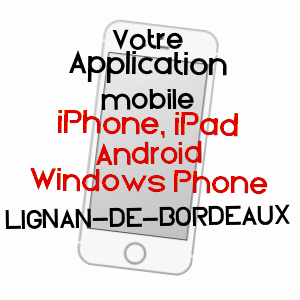 application mobile à LIGNAN-DE-BORDEAUX / GIRONDE