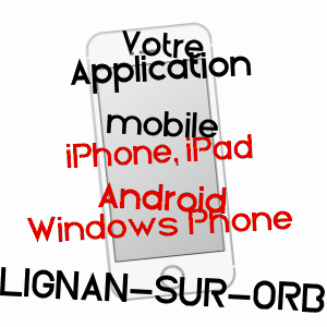 application mobile à LIGNAN-SUR-ORB / HéRAULT