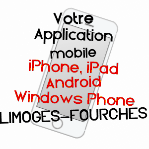 application mobile à LIMOGES-FOURCHES / SEINE-ET-MARNE