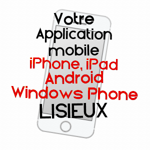 application mobile à LISIEUX / CALVADOS