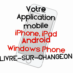 application mobile à LIVRé-SUR-CHANGEON / ILLE-ET-VILAINE