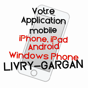 application mobile à LIVRY-GARGAN / SEINE-SAINT-DENIS
