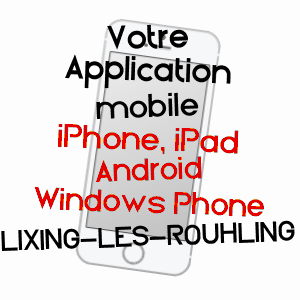application mobile à LIXING-LèS-ROUHLING / MOSELLE
