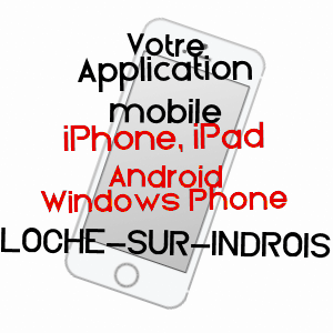 application mobile à LOCHé-SUR-INDROIS / INDRE-ET-LOIRE