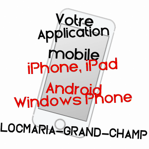 application mobile à LOCMARIA-GRAND-CHAMP / MORBIHAN