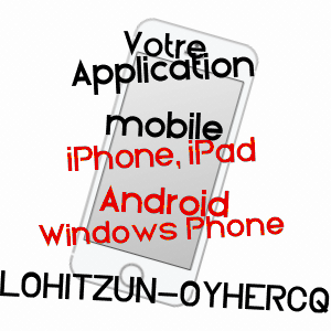application mobile à LOHITZUN-OYHERCQ / PYRéNéES-ATLANTIQUES