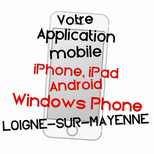 application mobile à LOIGNé-SUR-MAYENNE / MAYENNE