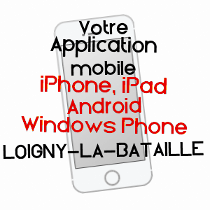 application mobile à LOIGNY-LA-BATAILLE / EURE-ET-LOIR