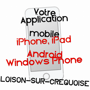 application mobile à LOISON-SUR-CRéQUOISE / PAS-DE-CALAIS