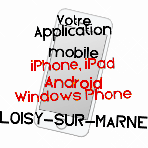 application mobile à LOISY-SUR-MARNE / MARNE