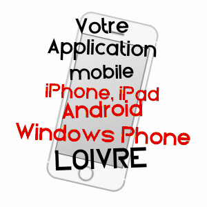 application mobile à LOIVRE / MARNE