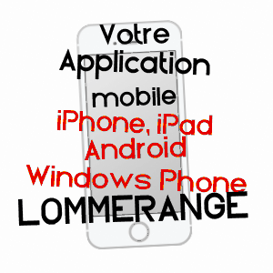 application mobile à LOMMERANGE / MOSELLE