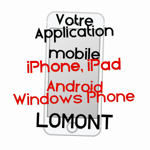 application mobile à LOMONT / HAUTE-SAôNE