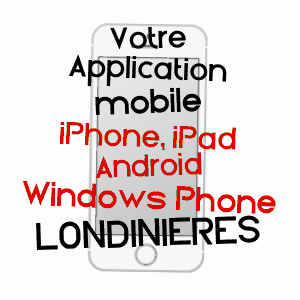 application mobile à LONDINIèRES / SEINE-MARITIME