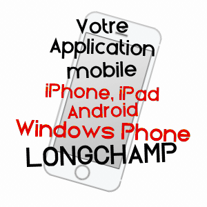 application mobile à LONGCHAMP / VOSGES