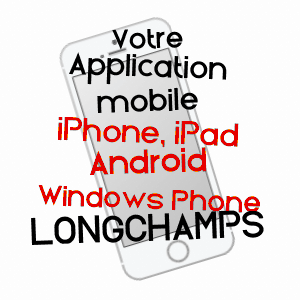 application mobile à LONGCHAMPS / EURE
