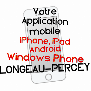 application mobile à LONGEAU-PERCEY / HAUTE-MARNE