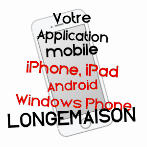 application mobile à LONGEMAISON / DOUBS