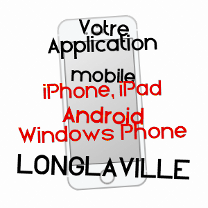 application mobile à LONGLAVILLE / MEURTHE-ET-MOSELLE