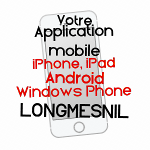 application mobile à LONGMESNIL / SEINE-MARITIME