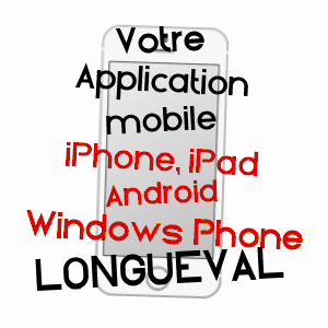 application mobile à LONGUEVAL / SOMME