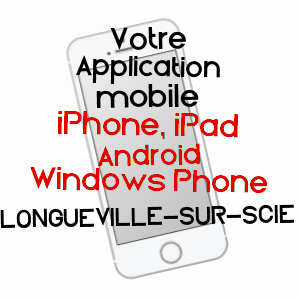 application mobile à LONGUEVILLE-SUR-SCIE / SEINE-MARITIME