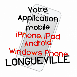 application mobile à LONGUEVILLE / SEINE-ET-MARNE