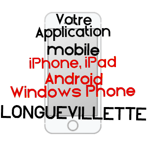 application mobile à LONGUEVILLETTE / SOMME
