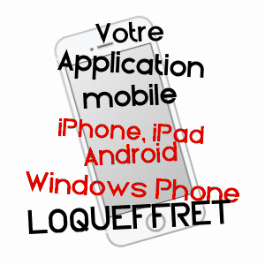 application mobile à LOQUEFFRET / FINISTèRE
