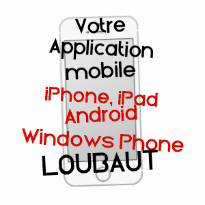 application mobile à LOUBAUT / ARIèGE