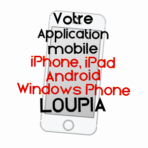 application mobile à LOUPIA / AUDE