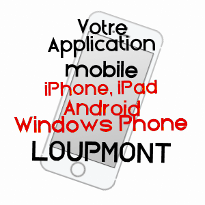 application mobile à LOUPMONT / MEUSE