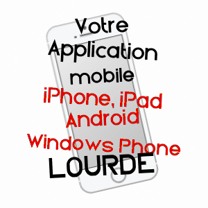 application mobile à LOURDE / HAUTE-GARONNE