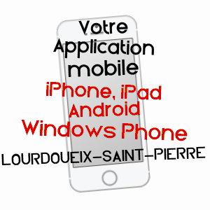 application mobile à LOURDOUEIX-SAINT-PIERRE / CREUSE