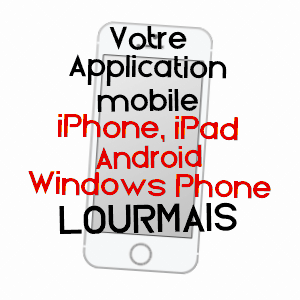 application mobile à LOURMAIS / ILLE-ET-VILAINE