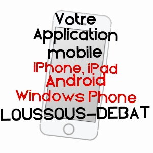 application mobile à LOUSSOUS-DéBAT / GERS