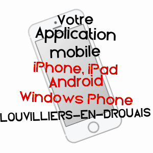 application mobile à LOUVILLIERS-EN-DROUAIS / EURE-ET-LOIR