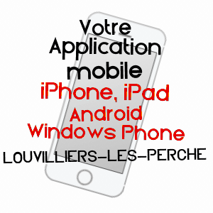 application mobile à LOUVILLIERS-LèS-PERCHE / EURE-ET-LOIR