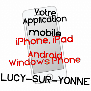 application mobile à LUCY-SUR-YONNE / YONNE