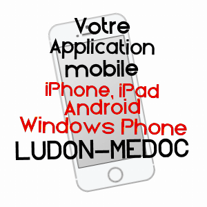 application mobile à LUDON-MéDOC / GIRONDE