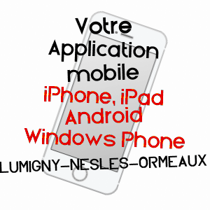 application mobile à LUMIGNY-NESLES-ORMEAUX / SEINE-ET-MARNE
