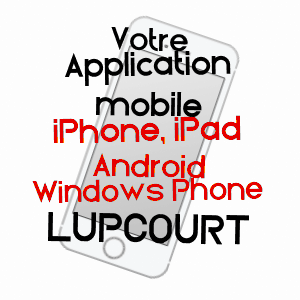 application mobile à LUPCOURT / MEURTHE-ET-MOSELLE