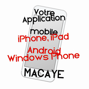 application mobile à MACAYE / PYRéNéES-ATLANTIQUES