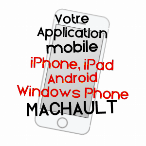 application mobile à MACHAULT / SEINE-ET-MARNE