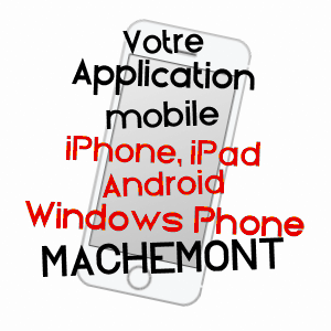application mobile à MACHEMONT / OISE