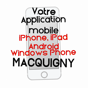 application mobile à MACQUIGNY / AISNE