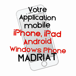 application mobile à MADRIAT / PUY-DE-DôME