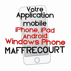 application mobile à MAFFRéCOURT / MARNE
