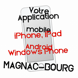 application mobile à MAGNAC-BOURG / HAUTE-VIENNE