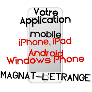application mobile à MAGNAT-L'ETRANGE / CREUSE